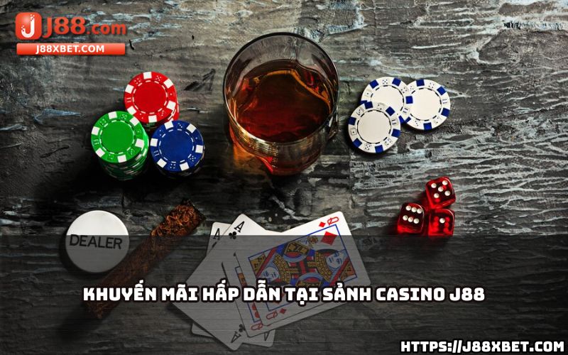 Nhận ưu đãi siêu khủng tại Casino J88 – nơi các chương trình khuyến mãi không ngừng được cập nhật Nhận ưu đãi siêu khủng tại Casino J88 – nơi các chương trình khuyến mãi không ngừng được cập nhật