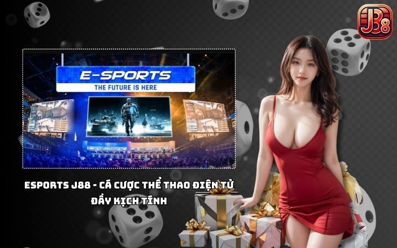 Dự đoán kết quả, chinh phục kèo Esports tại J88 Dự đoán kết quả, chinh phục kèo Esports tại J88