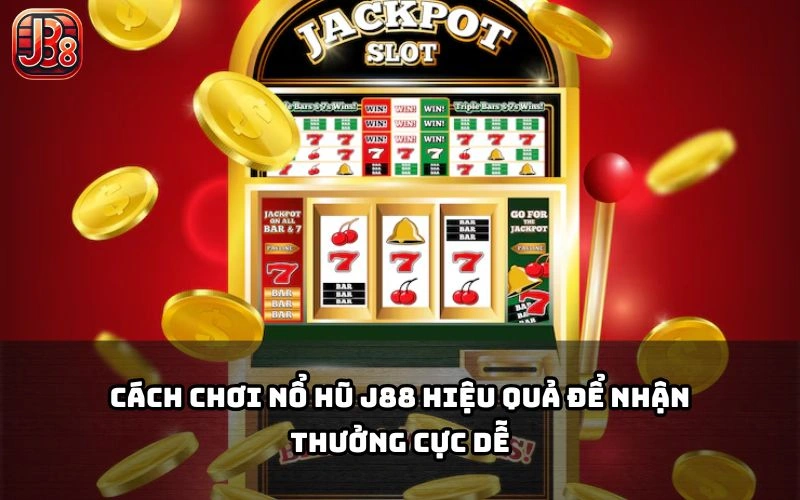 Mẹo chơi slot tại J88 giúp tăng tỉ lệ trúng lớn – dễ chơi, dễ ăn, dễ rút Mẹo chơi slot tại J88 giúp tăng tỉ lệ trúng lớn – dễ chơi, dễ ăn, dễ rút